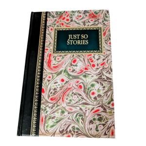 Just So Stories -- Rudyard Kipling -- Hardcover Chatham River Press 1983